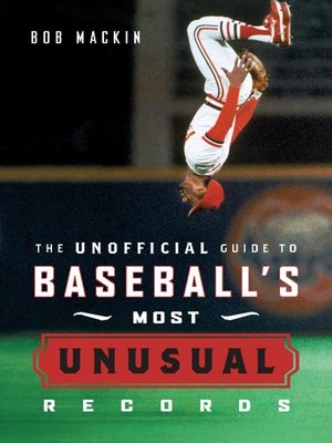 cover image of The Unofficial Guide to Baseball's Most Unusual Records
